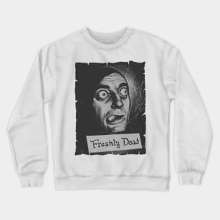 Igor Freshly Dead Crewneck Sweatshirt